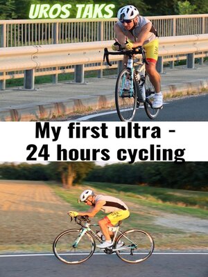 cover image of My first ultra--24 hours cycling
